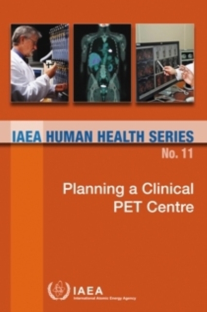 Planning a Clinical PET Centre, Paperback / softback Book