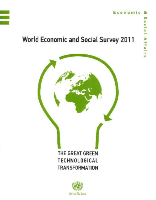 World Economic and Social Survey : The Great Green Technological Transformation, 2011, Paperback / softback Book
