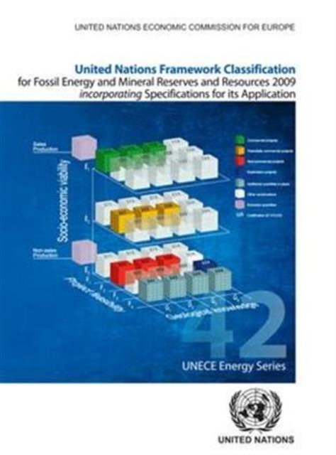United Nations framework classification for fossil energy and mineral reserves and resources 2009 incorporating specifications for its application, Paperback / softback Book