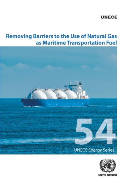 Removing barriers to the use of natural gas as maritime transportation fuel, Paperback / softback Book