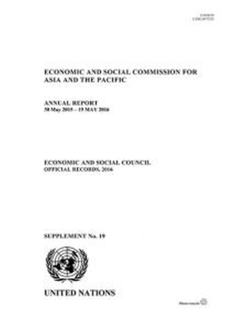 Economic and Social Commission for Asia and the Pacific : annual report 30 May 2015 - 19 May 2016, Paperback / softback Book
