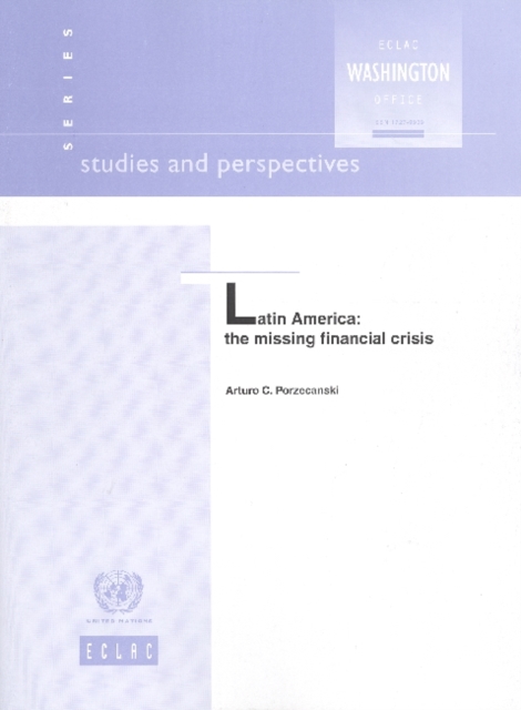 Latin America : The Missing Financial Crisis, Paperback / softback Book