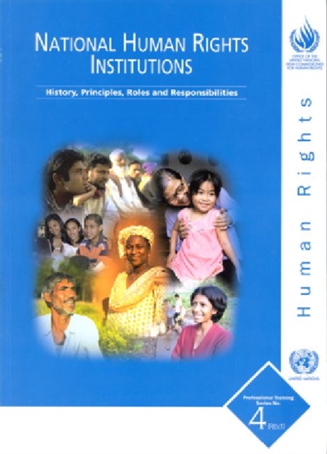 National Human Rights Institutions : History, Principles, Roles and Responsibilities, Paperback / softback Book