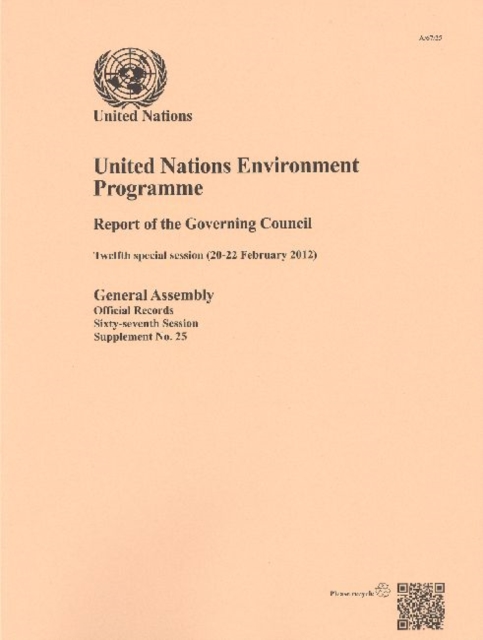 United Nations Environment Programme : report of the Governing Council, twelfth special session (20 - 22 February 2012), Paperback / softback Book