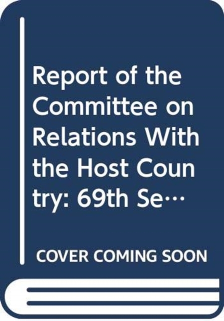 Report of the Committee on Relations with the Host Country, Paperback / softback Book