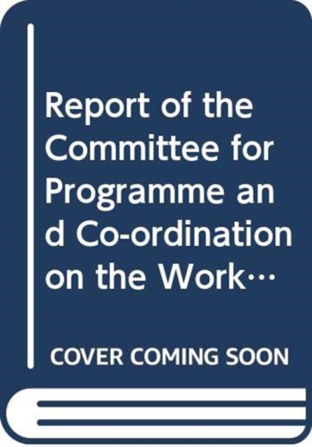 Report of the Committee for Programme and Coordination : fifty-fourth session (2-27 June 2014), Paperback / softback Book