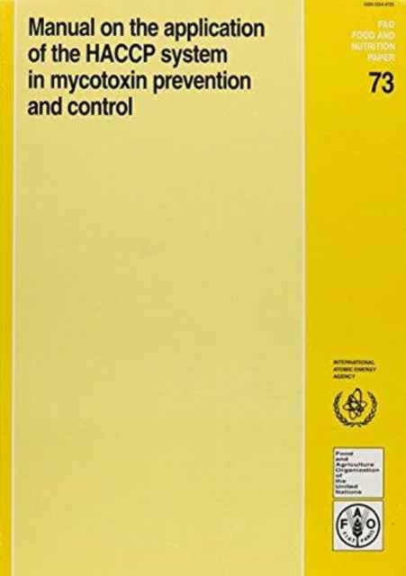 Manual on the Application on the HACCP System in Mycotoxin Prevention and Control, Paperback / softback Book