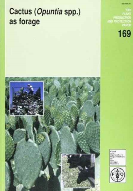 Cactus (Opuntia Spp.) as Forage (FAO Plant Production and Protection Paper), Paperback Book