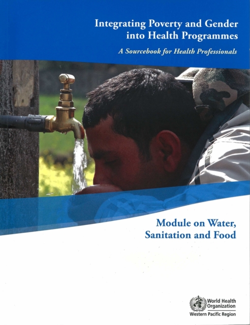 Integrating Poverty and Gender into Health Programmes: A Sourcebook for Health Professionals : Module on Water Sanitation and Food, CD-ROM Book
