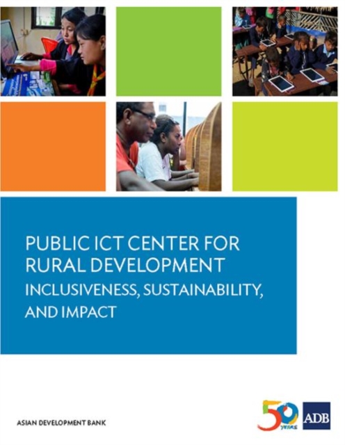 Public ICT Center for Rural Development : Inclusiveness, Sustainability, and Impact, Paperback / softback Book