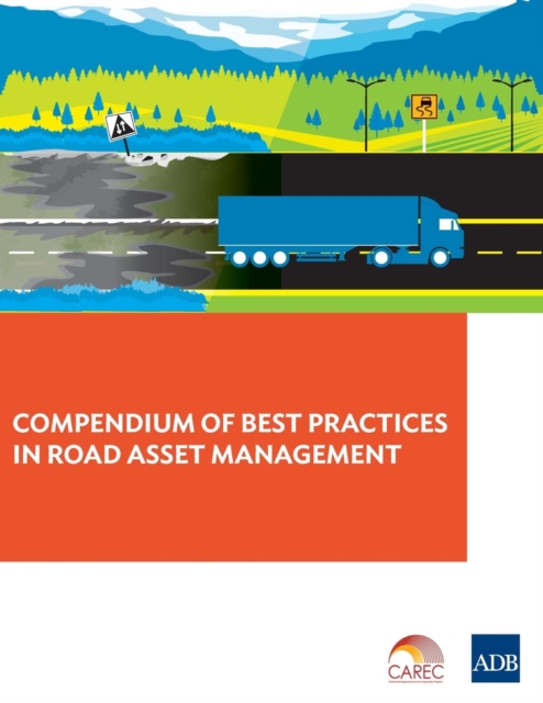 Compendium of Best Practices in Road Asset Management, Paperback / softback Book