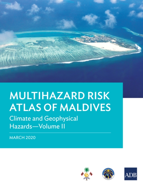 Multihazard Risk Atlas of Maldives: Climate and Geophysical Hazards-Volume II, EPUB eBook