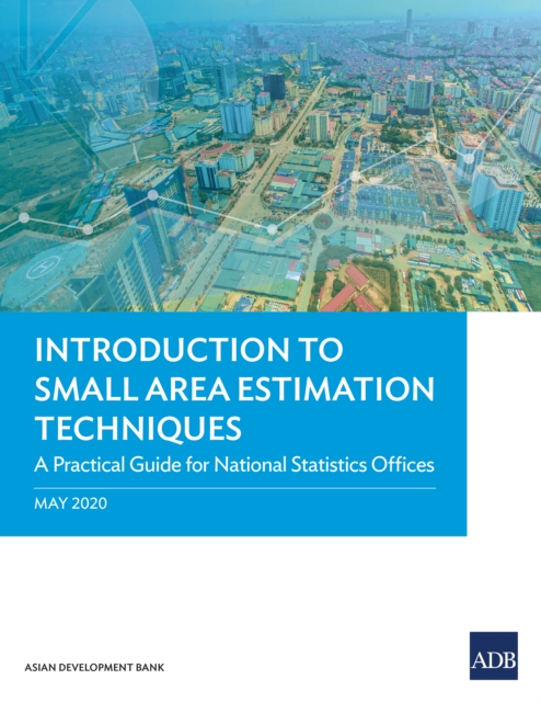 Introduction to Small Area Estimation Techniques : A Practical Guide for National Statistics Offices, EPUB eBook