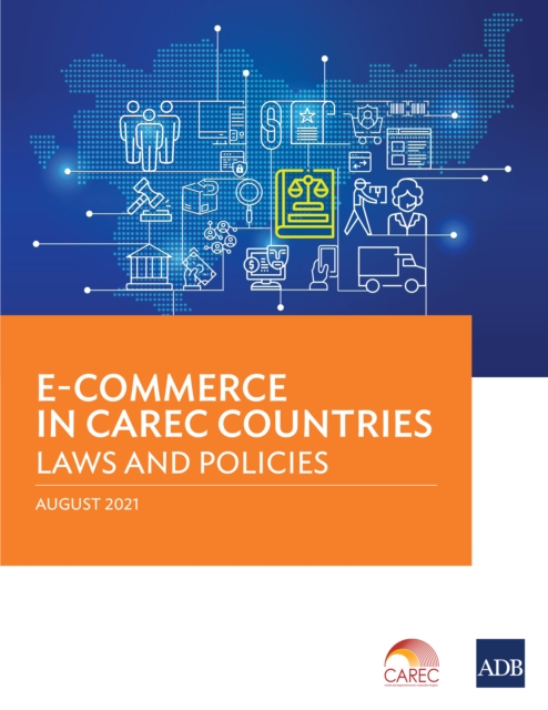E-Commerce in CAREC Countries : Laws and Policies, EPUB eBook