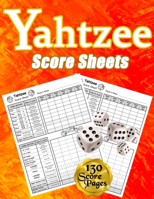 Yahtzee Score Sheets : 130 Pads for Scorekeeping, Yahtzee Score Pads, Yahtzee Score Cards with Size 8.5 x 11 inches, Paperback / softback Book