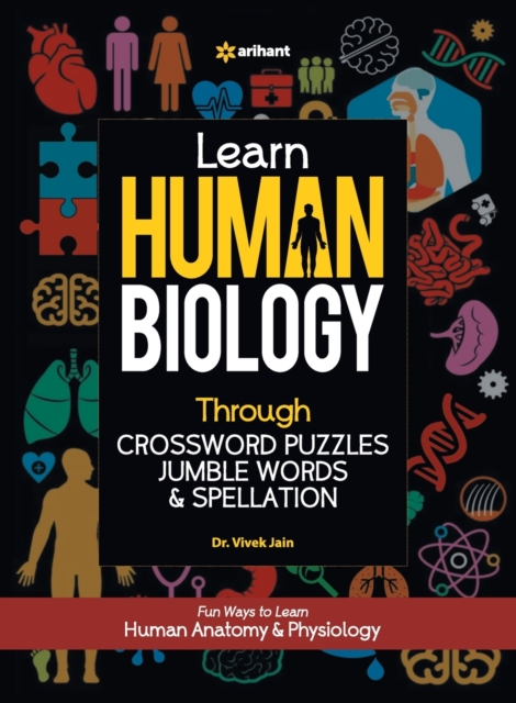 Learn Human Biology Through Crossword Puzzles Jumble Words & Spellation, Paperback / softback Book