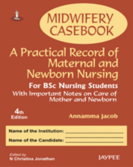 Midwifery Casebook: A Practical Record of Maternal and Newborn Nursing - For BSC Nursing Students, Paperback / softback Book