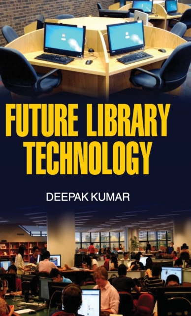 Future Library Technology, Hardback Book