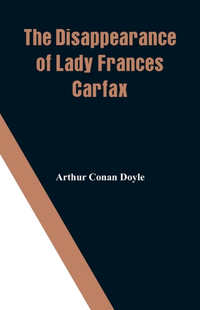 The Disappearance of Lady Frances Carfax, Paperback / softback Book
