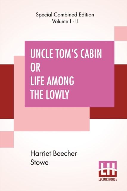 Uncle Tom's Cabin Or Life Among The Lowly (Complete), Paperback / softback Book
