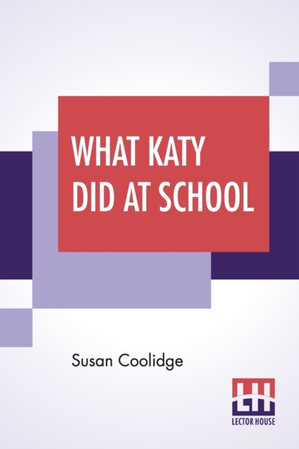 What Katy Did At School, Paperback / softback Book