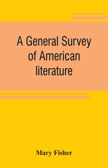 A general survey of American literature, Paperback / softback Book