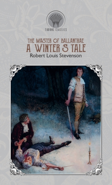 The Master of Ballantrae : A Winter's Tale, Hardback Book