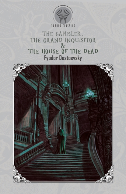 The Gambler, The Grand Inquisitor & The House of the Dead, Paperback / softback Book
