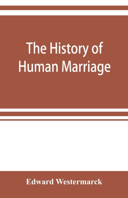 The history of human marriage, Paperback / softback Book