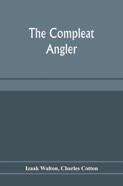 The compleat angler, Paperback / softback Book
