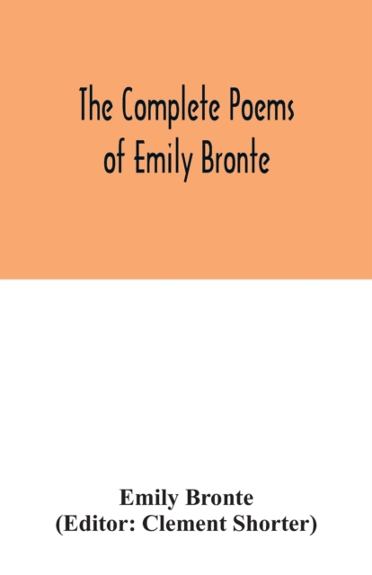 The complete poems of Emily Bronte, Paperback / softback Book
