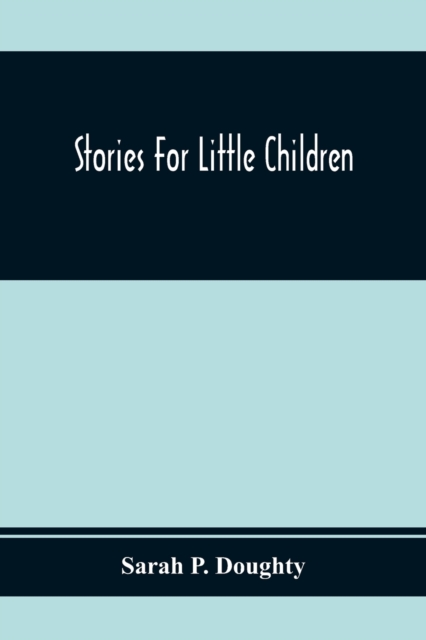 Stories For Little Children, Paperback / softback Book