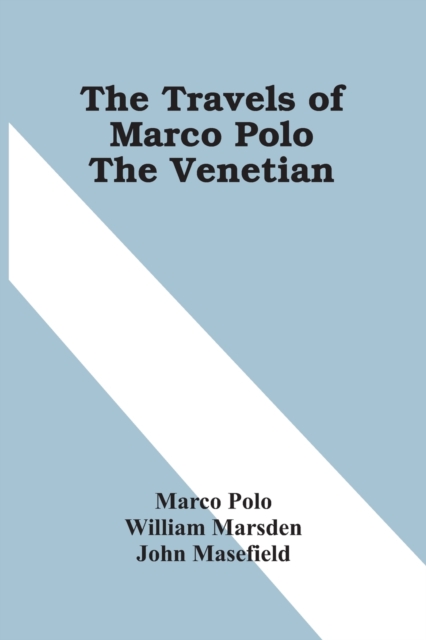 The Travels Of Marco Polo The Venetian, Paperback / softback Book