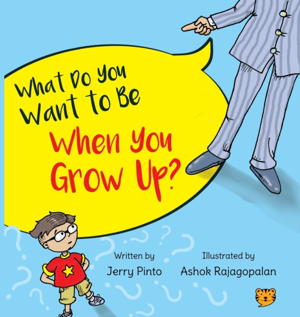 What Do You Want to Be When You Grow Up?, Paperback / softback Book