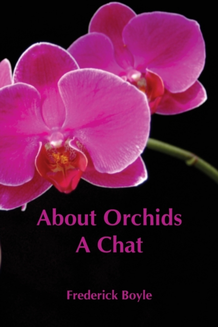 About Orchids : A Chat, Paperback / softback Book