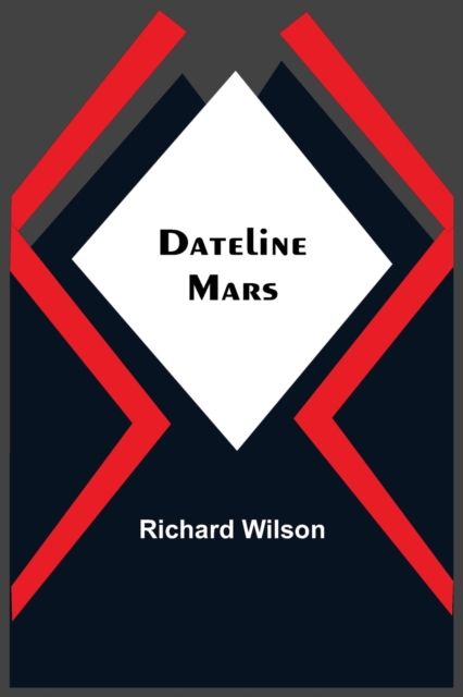 Dateline : Mars, Paperback / softback Book