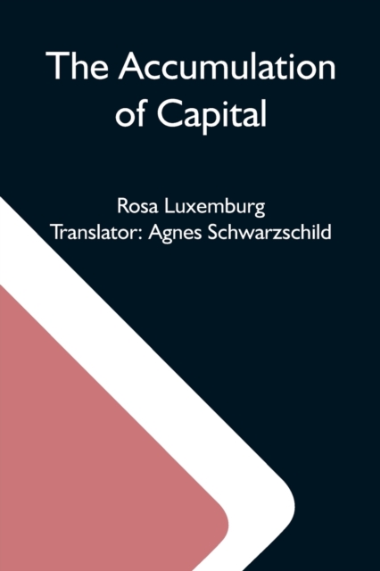 The Accumulation Of Capital, Paperback / softback Book