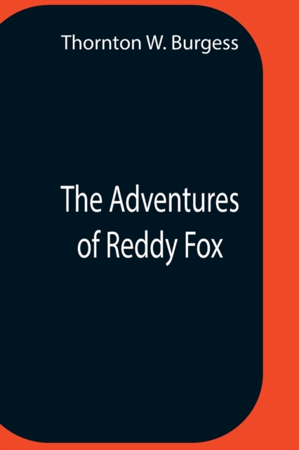 The Adventures Of Reddy Fox, Paperback / softback Book