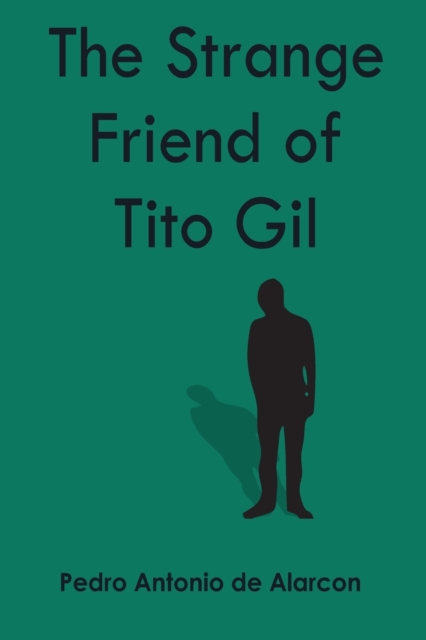 The Strange Friend of Tito Gil, Paperback / softback Book