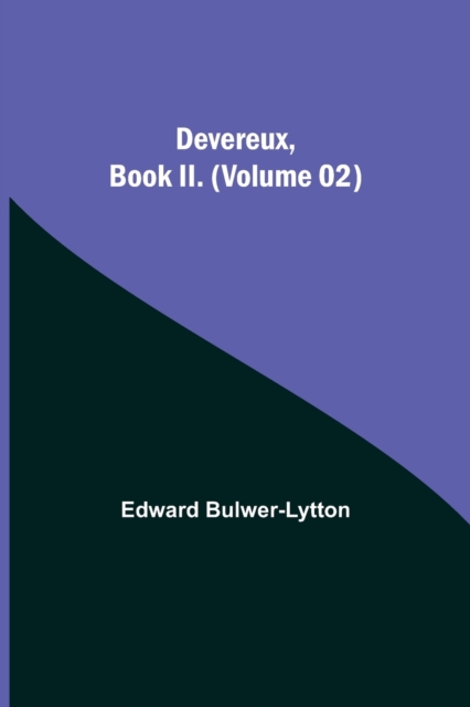 Devereux, Book II. (Volume 02), Paperback / softback Book