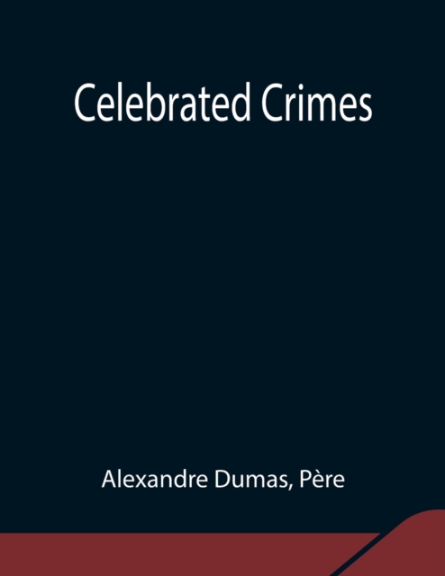 Celebrated Crimes, Paperback / softback Book