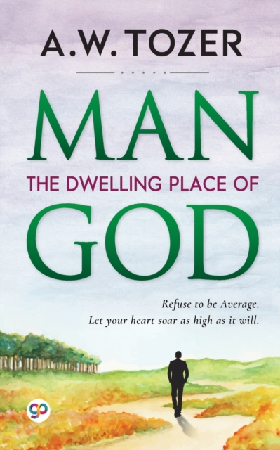 Man : The Dwelling Place of God, Paperback / softback Book