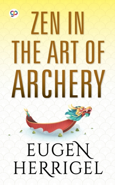 Zen in the Art of Archery, Paperback / softback Book