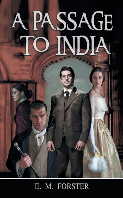 A Passage To India : Forster's Story of Pre-Independence India, Paperback / softback Book