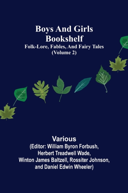 Boys and Girls Bookshelf (Volume 2); Folk-Lore, Fables, And Fairy Tales, Paperback / softback Book
