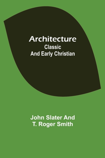 Architecture : Classic and Early Christian, Paperback / softback Book