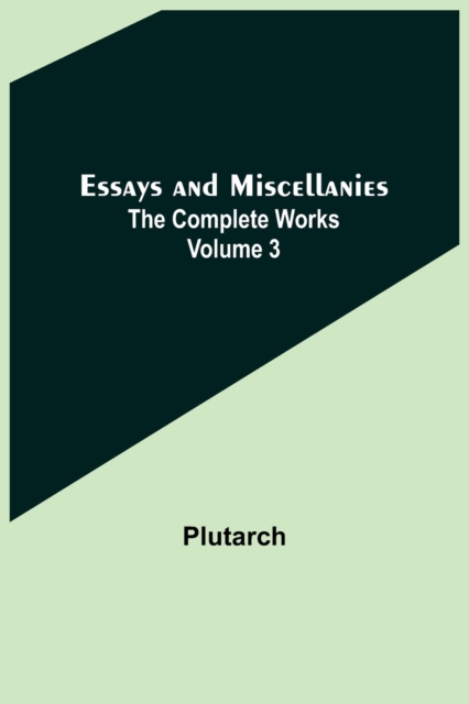 Essays and Miscellanies; The Complete Works Volume 3, Paperback / softback Book