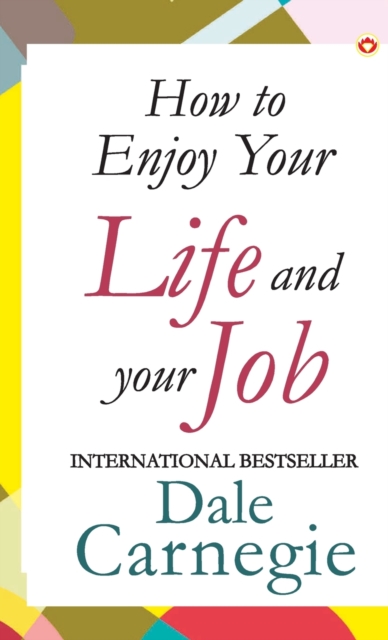 How to Enjoy Your Life and Job, Hardback Book