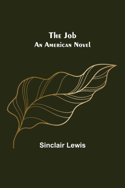 The Job : An American Novel, Paperback / softback Book