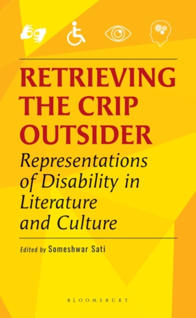 Retrieving the Crip Outsider : Representations of Disability in Literature and Culture, Hardback Book